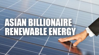 Asian Billionaire Renewable Energy
